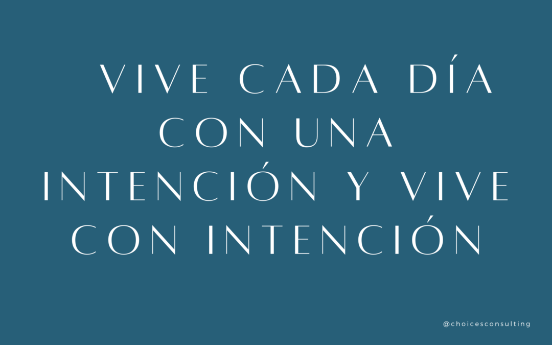 Vive con intención